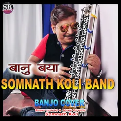 Banu Baya Somnath Koli Band